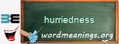 WordMeaning blackboard for hurriedness